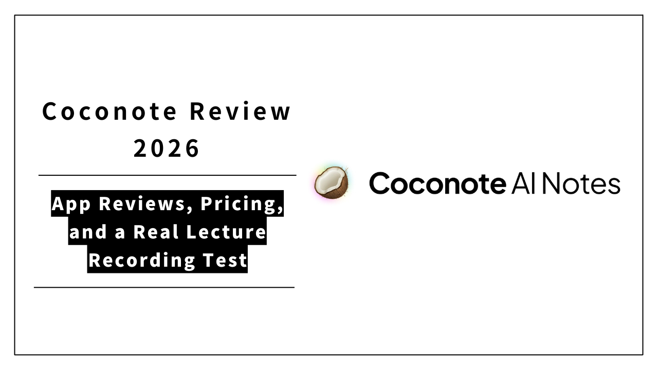 カバー画像:Coconote Review 2026: App Reviews, Pricing, and a Real Lecture Recording Test