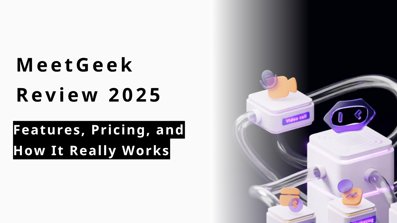 カバー画像:MeetGeek Review 2025: Features, Pricing, and How It Really Works